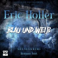 Eric Holler: Blau und Weiß: Gelsenkrimi - 2. Staffel