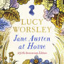 Jane Austen at Home: A Biography