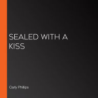 Sealed with a Kiss