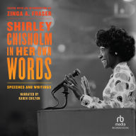 Shirley Chisolm in Her Own Words: Speeches and Writings