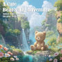 A Cute Bear's Big Adventure