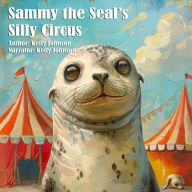 Sammy the Seal's Silly Circus