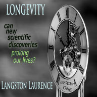 Longevity: can new scientific discoveries prolong our lives?
