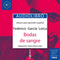 Bodas de sangre: Clásicos para aprender español nivel B2