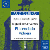 El licenciado Vidriera: Clásicos para aprender español nivel C2