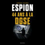 Espion 44 ans à la DGSE