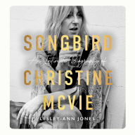 Songbird: An Intimate Biography of Christine McVie