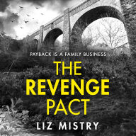 The Revenge Pact: An utterly gripping and thrilling Scottish police procedural for crime and thriller fans! (The Solanki and McQueen Crime Series, Book 2)