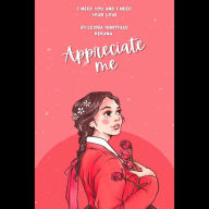Appreciate me: I need you and I need your love