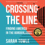 Crossing the Line: Finding America in the Borderlands