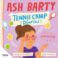 Superstar (Tennis Camp Diaries, #2) [Bolinda]: Welcome to the secret diary of future tennis star Ash Barty and her adventures at Tennis Camp! By Ash Barty, Jasmin McGaughey and Jade Goodwin - the team behind the bestselling Little Ash series!