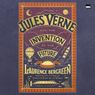 Jules Verne and the Invention of the Future