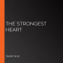 The Strongest Heart (Abridged)