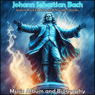 Johann Sebastian Bach: Violin Partita No 1 and Thunderstorms