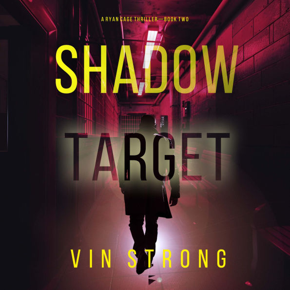 Shadow Target (A Ryan Cage FBI Action Thriller-Book 2): Digitally narrated using a synthesized voice