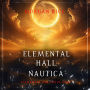 Nautica (Elemental Hall-Book One): Digitally narrated using a synthesized voice