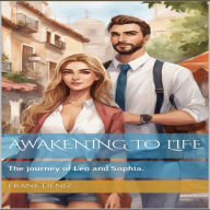 Awakening to Life: The journey of Leo and Sophie
