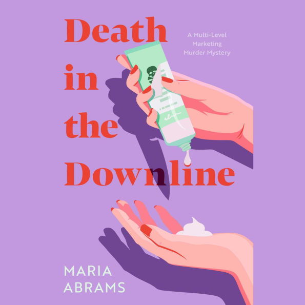 Death in the Downline: A Novel