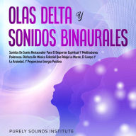 Olas delta y sonidos binaurales: sonidos de sueño restaurador para el despertar espiritual y meditaciones poderosas. Disfruta de música celestial que relaja la mente, el cuerpo y la ansiedad, y proporciona energía positiva