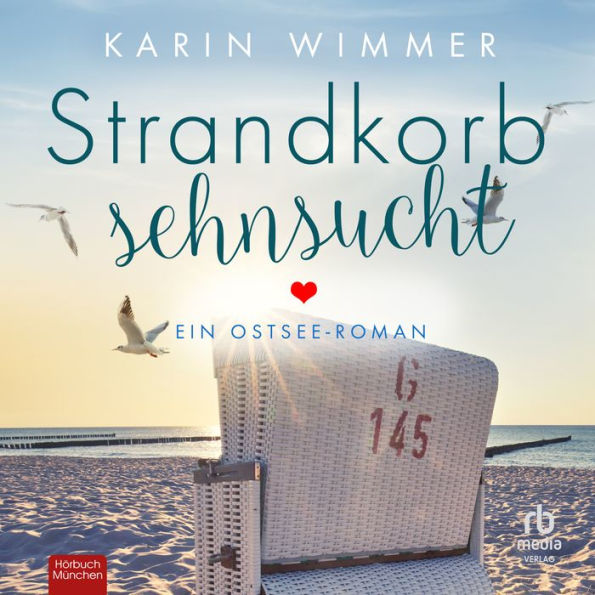 Strandkorbsehnsucht: Ein Ostsee-Roman