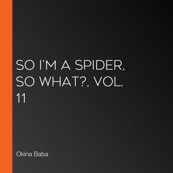 So I'm a Spider, So What?, Vol. 11