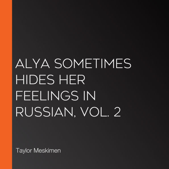 Alya Sometimes Hides Her Feelings in Russian, Vol. 2