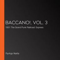 Baccano!, Vol. 3 (light novel): 1931 The Grand Punk Railroad: Express