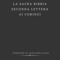 La Sacra Bibbia - Seconda Lettera ai Corinzi - Versione di Giovanni Luzzi