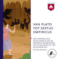 Van Plato tot Sextus Empiricus: Geschiedenis van de westerse wijsbegeerte van de 4e eeuw v.C. tot de 3e n.C.