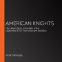 American Knights: The Untold Story of the Men of the Legendary 601st Tank Destroyer Battalion