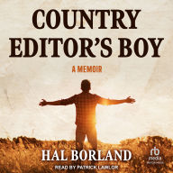 Country Editor's Boy: A Memoir