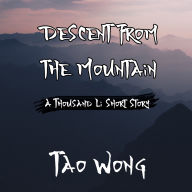 Descent from the Mountain: A Cultivation Short Story