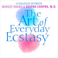 The Art of Everyday Ecstasy