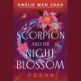 The Scorpion and the Night Blossom