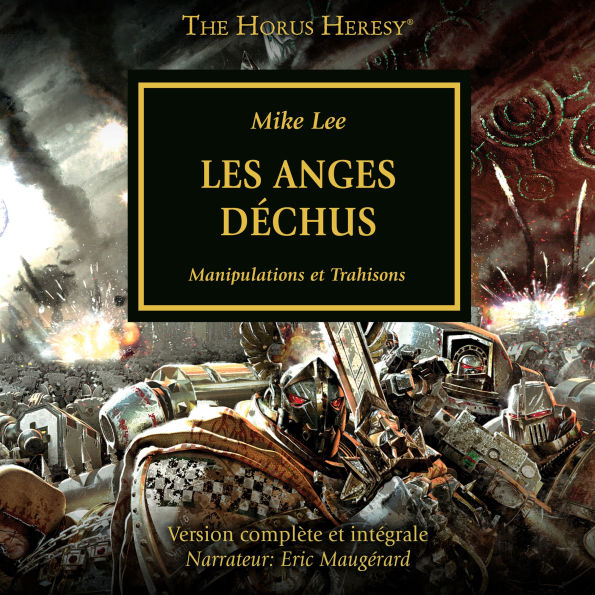 The Horus Heresy 11: Les Anges Déchus: Manipulations et Trahisons