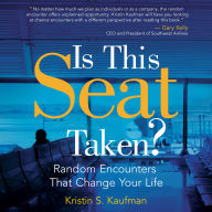 Is This Seat Taken?: Random Encounters That Change Your Life
