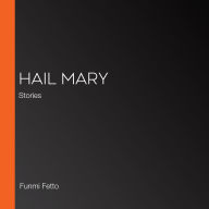 Hail Mary: Stories