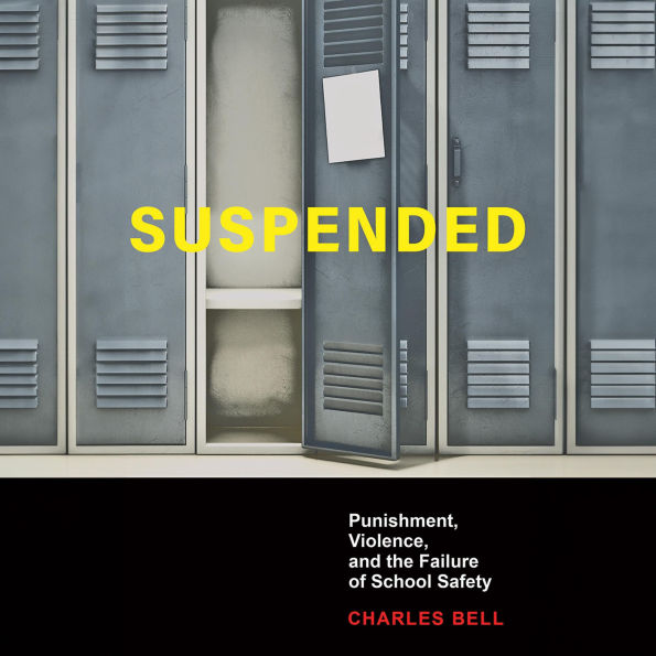 Suspended: Punishment, Violence, and the Failure of School Safety (Abridged)