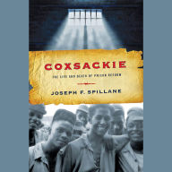 Coxsackie: The Life and Death of Prison Reform (Abridged)