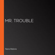 Mr. Trouble