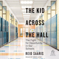 The Kid Across the Hall: The Fight for Opportunity in Our Schools