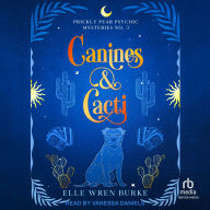 Canines & Cacti: A Paranormal Cozy Mystery