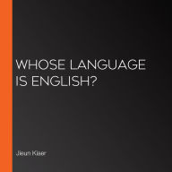 Whose Language Is English?