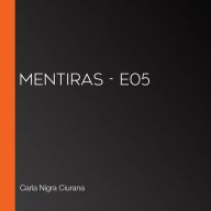 Mentiras - E05