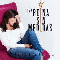 Una reina sin medidas