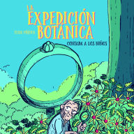 La Expedición Botánica Contada A Los Niños