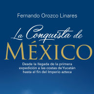 La conquista de México