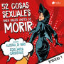 De hacer un trío a sexo en el agua - 52 cosas sexuales para hacer antes de morir T01E01