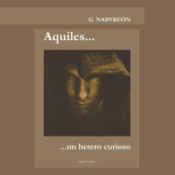 Aquiles... un hetero curioso