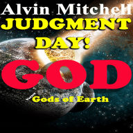 Judgment Day: God Verses God's of Earth: On The Bloody Road To Armageddon